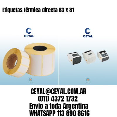 Etiquetas térmica directa 83 x 81