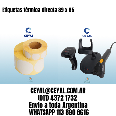 Etiquetas térmica directa 89 x 85