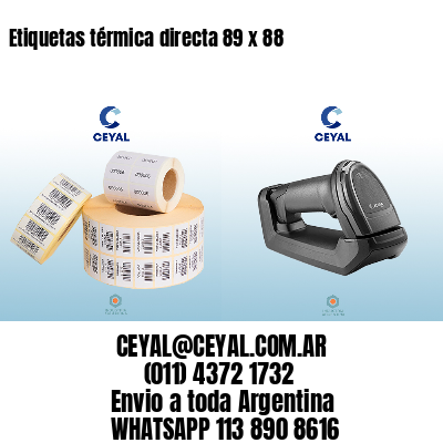 Etiquetas térmica directa 89 x 88