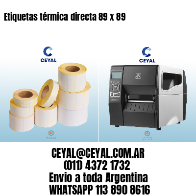 Etiquetas térmica directa 89 x 89