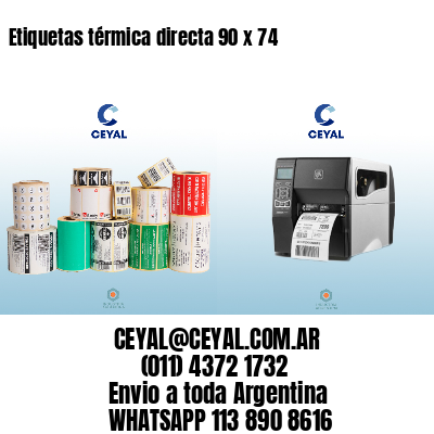 Etiquetas térmica directa 90 x 74