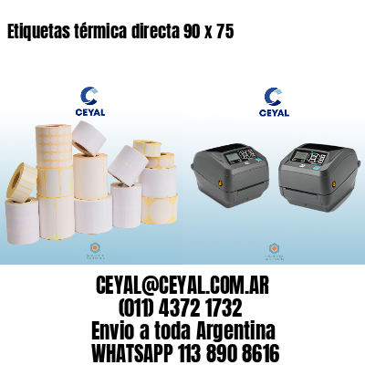 Etiquetas térmica directa 90 x 75
