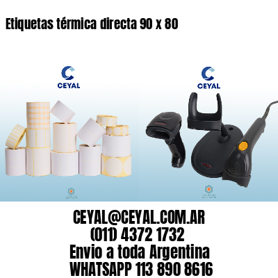 Etiquetas térmica directa 90 x 80