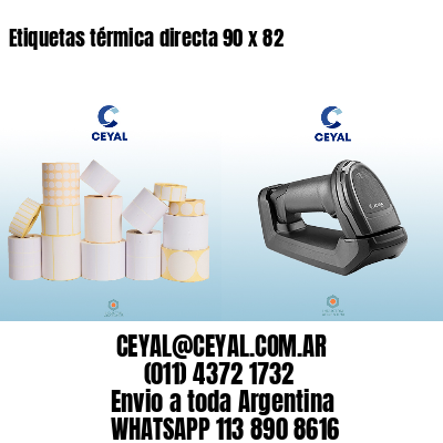 Etiquetas térmica directa 90 x 82