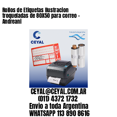 Rollos de Etiquetas Ilustracion troqueladas de 80X50 para correo – Andreani