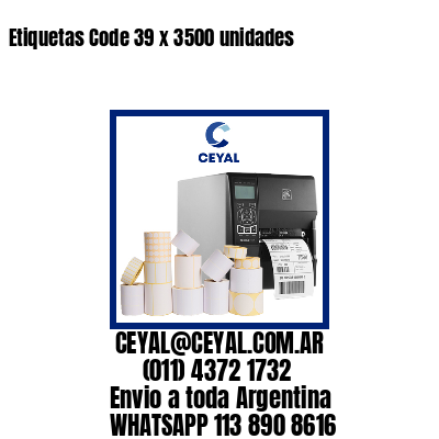 Etiquetas Code 39 x 3500 unidades
