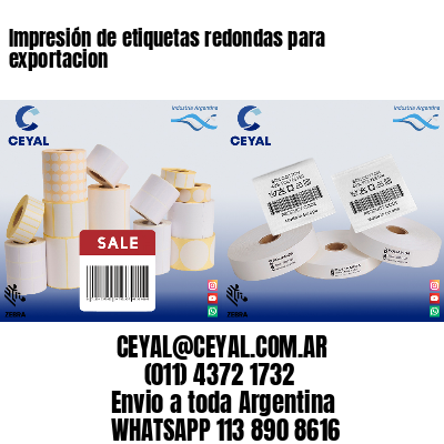Impresión de etiquetas redondas para exportacion