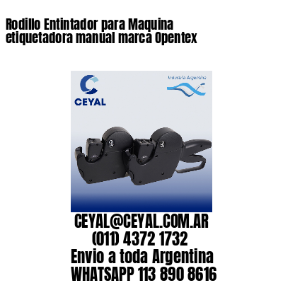 Rodillo Entintador para Maquina etiquetadora manual marca Opentex