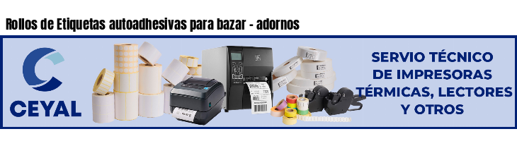 Rollos de Etiquetas autoadhesivas para bazar - adornos