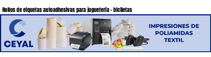 Rollos de eiquetas autoadhesivas para juguetería - biciletas