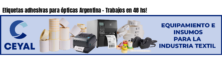 Etiquetas adhesivas para ópticas Argentina - Trabajos en 48 hs!