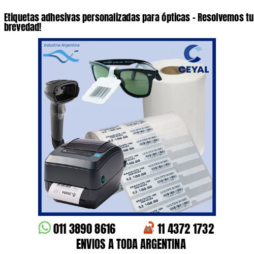Etiquetas adhesivas personalizadas para ópticas – Resolvemos tu pedido a la brevedad!