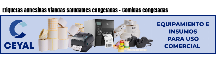 Etiquetas adhesivas viandas saludables congeladas - Comidas congeladas