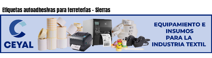 Etiquetas autoadhesivas para ferreterías - Sierras
