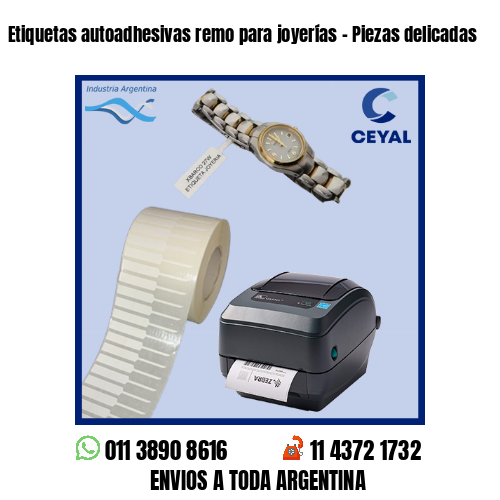 Etiquetas autoadhesivas remo para joyerías – Piezas delicadas