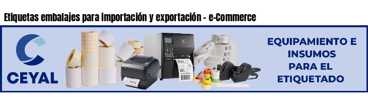 Etiquetas embalajes para importación y exportación - e-Commerce