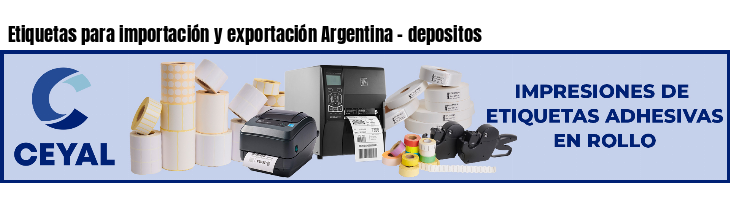 Etiquetas para importación y exportación Argentina - depositos