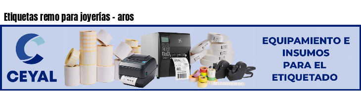 Etiquetas remo para joyerías - aros