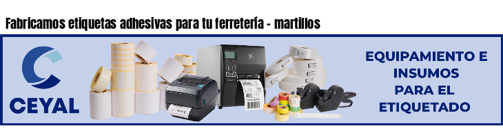 Fabricamos etiquetas adhesivas para tu ferretería - martillos