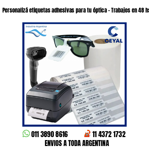 Personalizá etiquetas adhesivas para tu óptica – Trabajos en 48 hs!