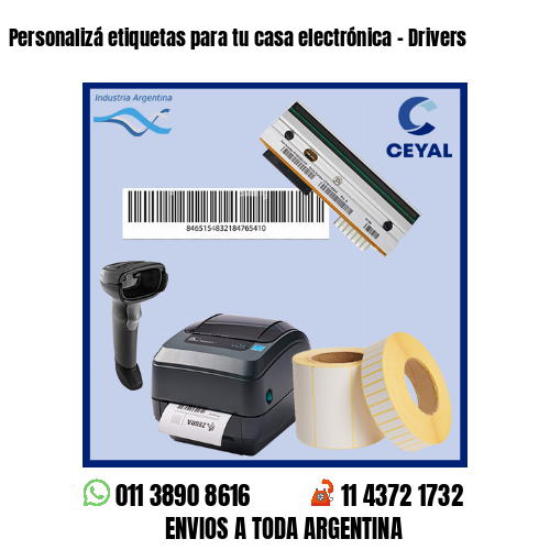 Personalizá etiquetas para tu casa electrónica – Drivers