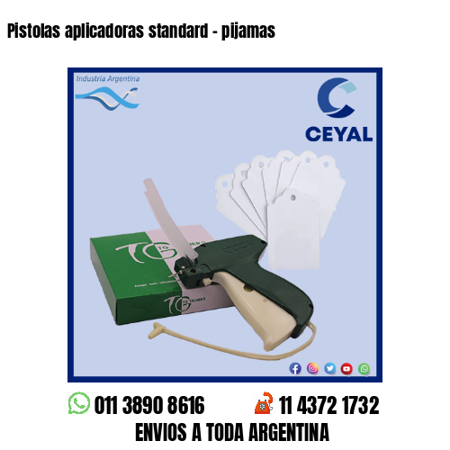 Pistolas aplicadoras standard – pijamas