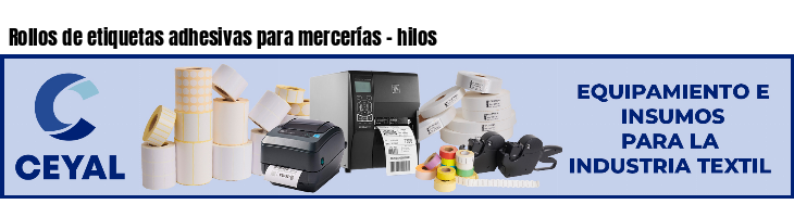 Rollos de etiquetas adhesivas para mercerías - hilos
