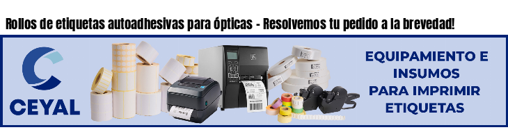 Rollos de etiquetas autoadhesivas para ópticas - Resolvemos tu pedido a la brevedad!