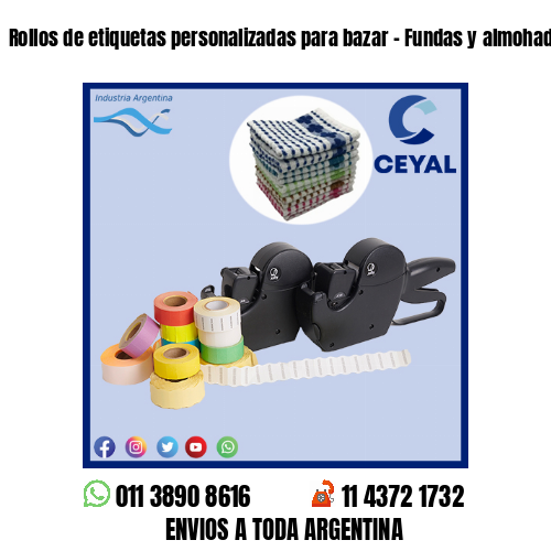 Rollos de etiquetas personalizadas para bazar – Fundas y almohadones