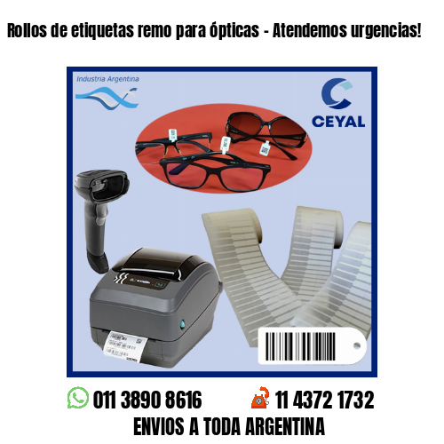 Rollos de etiquetas remo para ópticas – Atendemos urgencias!