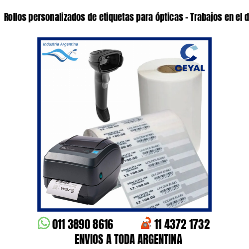 Rollos personalizados de etiquetas para ópticas – Trabajos en el día!