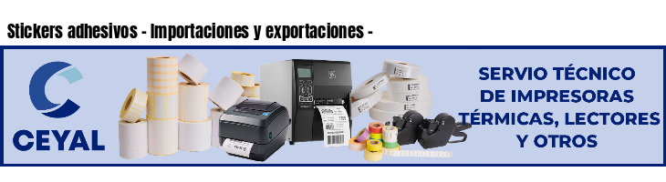 Stickers adhesivos - Importaciones y exportaciones - 