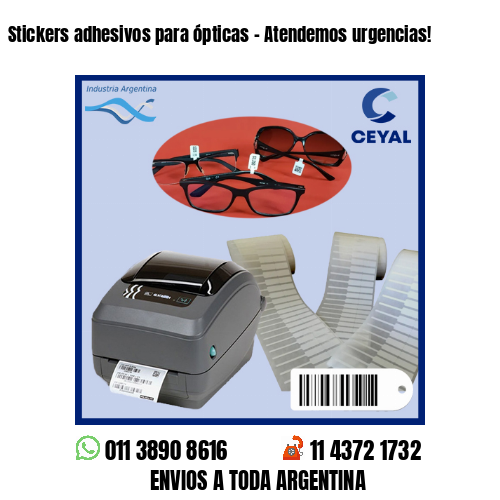 Stickers adhesivos para ópticas – Atendemos urgencias!