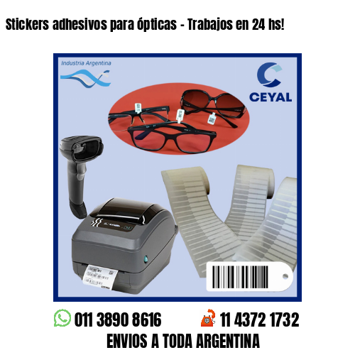 Stickers adhesivos para ópticas – Trabajos en 24 hs!