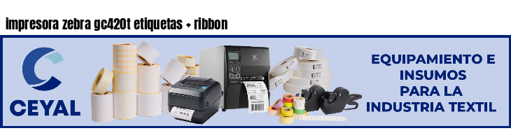 impresora zebra gc420t etiquetas   ribbon