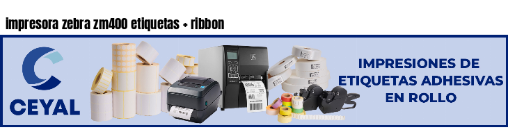 impresora zebra zm400 etiquetas ribbon