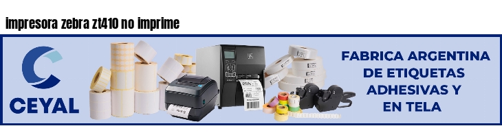 impresora zebra zt410 no imprime