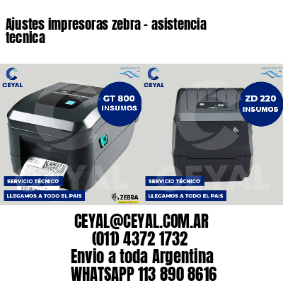 Ajustes impresoras zebra - asistencia tecnica
