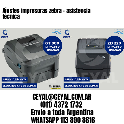 Ajustes impresoras zebra - asistencia tecnica