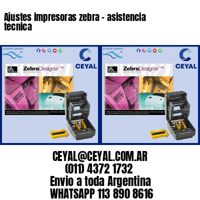Ajustes impresoras zebra – asistencia tecnica