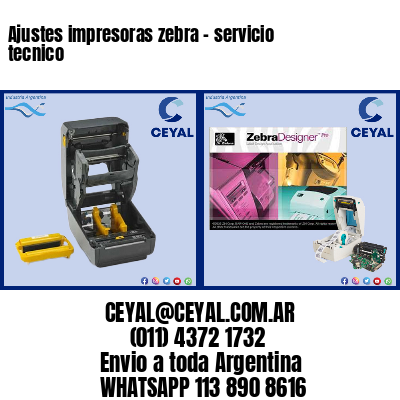 Ajustes impresoras zebra – servicio tecnico