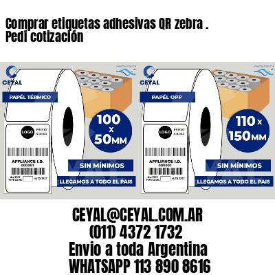 Comprar etiquetas adhesivas QR zebra . Pedí cotización