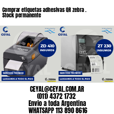 Comprar etiquetas adhesivas QR zebra . Stock permanente