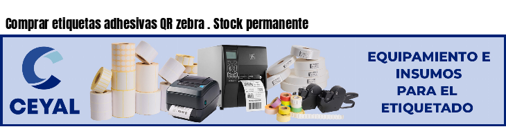 Comprar etiquetas adhesivas QR zebra . Stock permanente