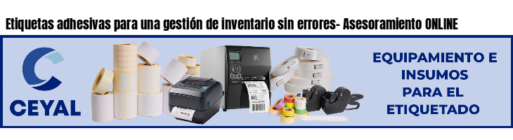 Etiquetas adhesivas para una gestión de inventario sin errores- Asesoramiento ONLINE