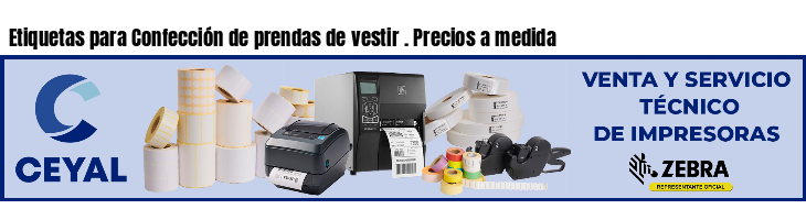Etiquetas para Confección de prendas de vestir . Precios a medida