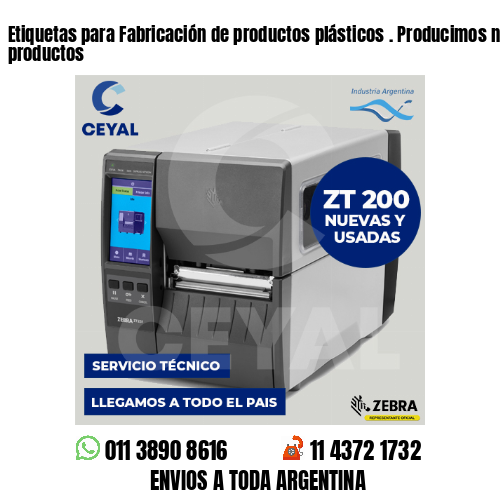 Etiquetas para Fabricación de productos plásticos . Producimos nuestros productos