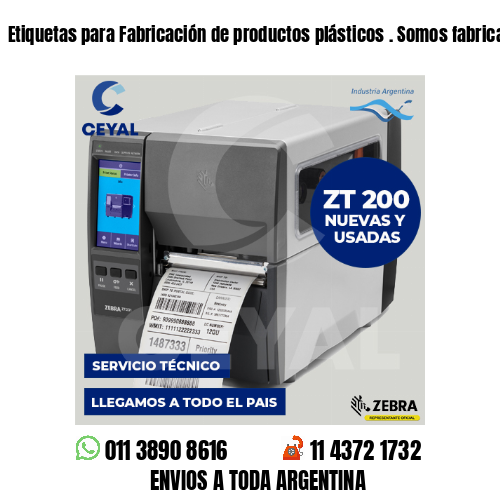 Etiquetas para Fabricación de productos plásticos . Somos fabricantes