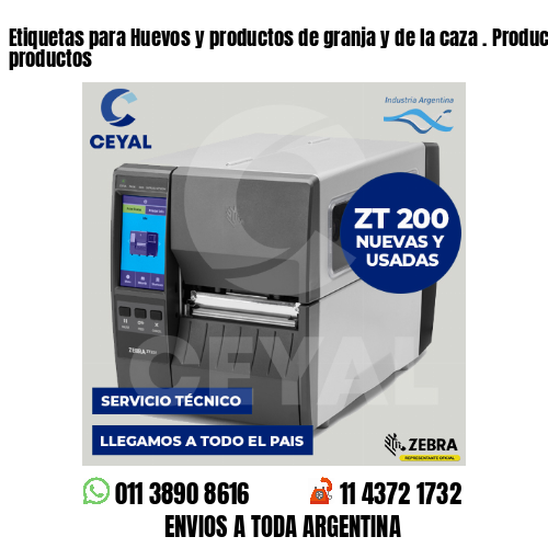 Etiquetas para Huevos y productos de granja y de la caza . Producimos nuestros productos