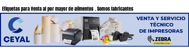 Etiquetas para Venta al por mayor de alimentos . Somos fabricantes